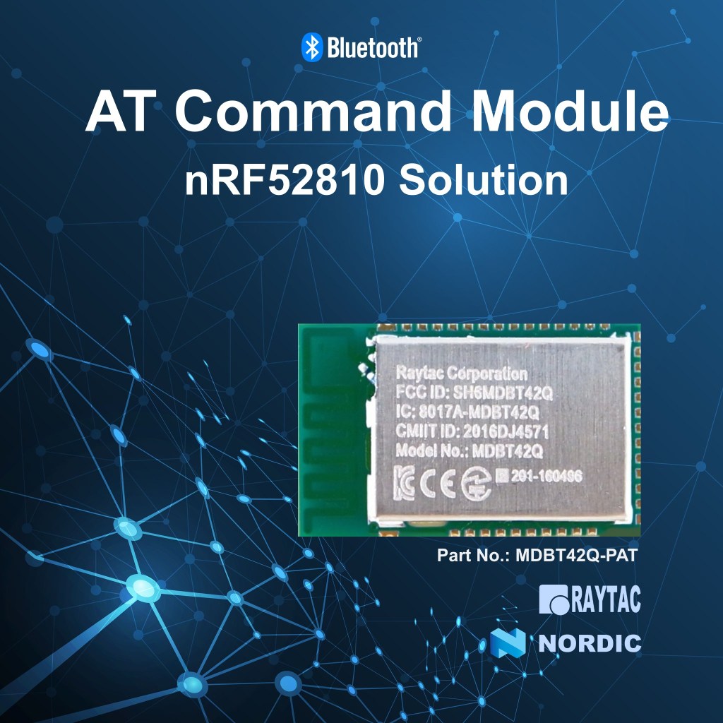 Nordic nRF52810 AT-Command BLE Module By Raytac&nbsp;MDBT42Q-PAT