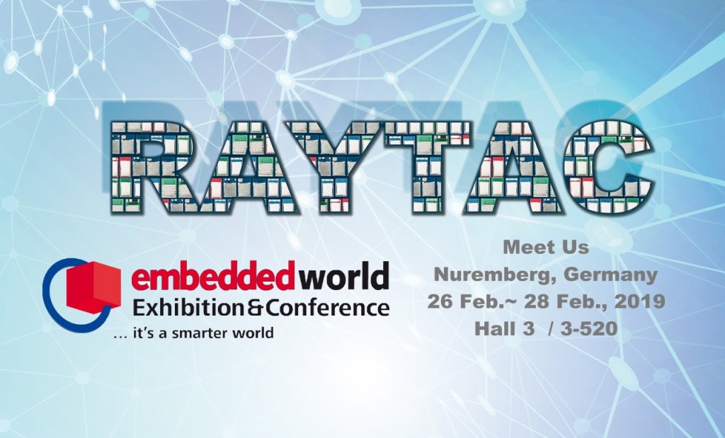 Come to visit Raytac at Embedded World #Hall 3 /&nbsp;3-520