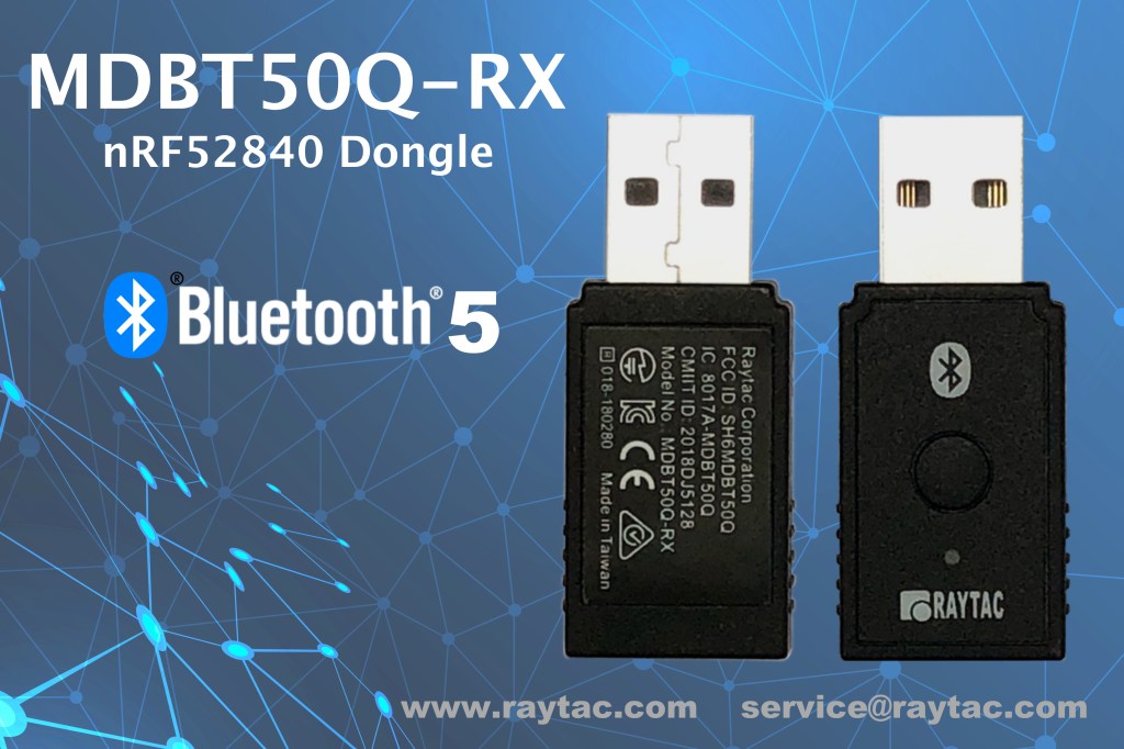 Raytac Released nRF52840 USB Dongle “MDBT50Q-RX"