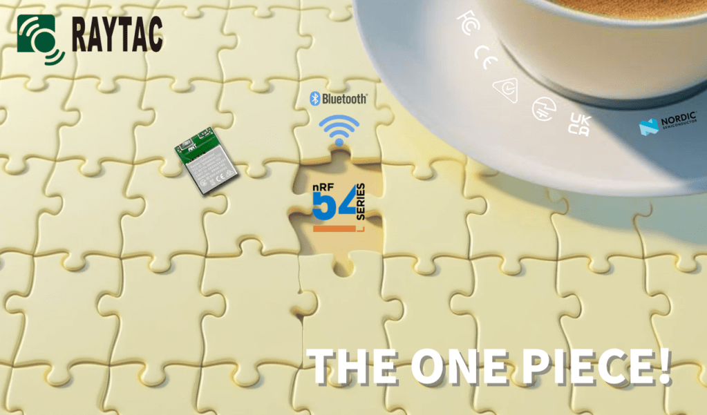 Raytac Product Change Notice(PCN) Announcement for Nordic nRF54L modules&nbsp;series