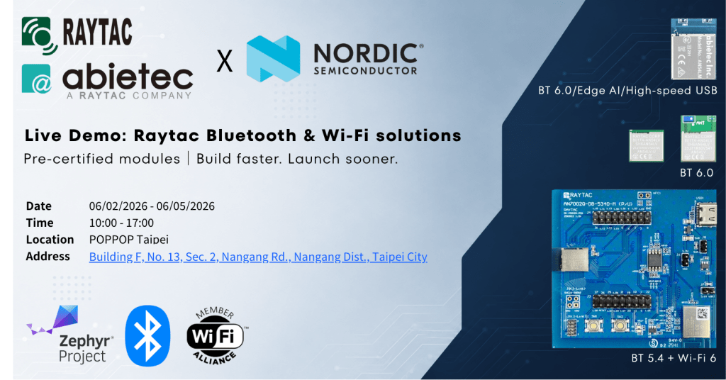 Raytac/abietec at COMPUTEX Taipei 2026 – Explore the Future of Nordic Bluetooth, Wi-Fi, and Edge AI&nbsp;Technologies